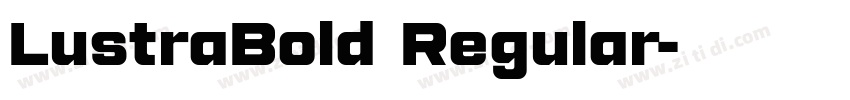 LustraBold Regular字体转换 LustraBold Regular字体转换